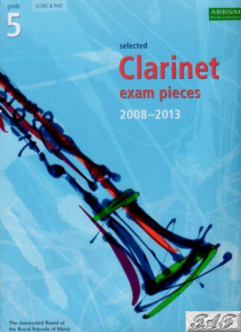 ABRSM Clarinet grade 5 2008 to 2013 score and part